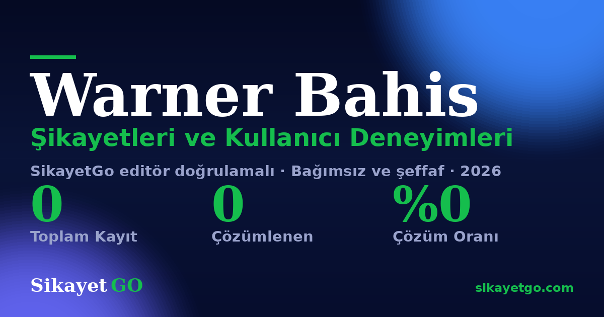 Warner Bahis şikayet sayfası kart görseli