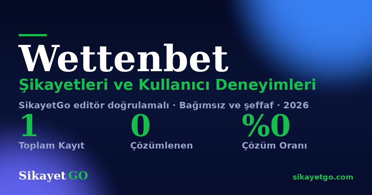 Wettenbet şikayet sayfası kart görseli