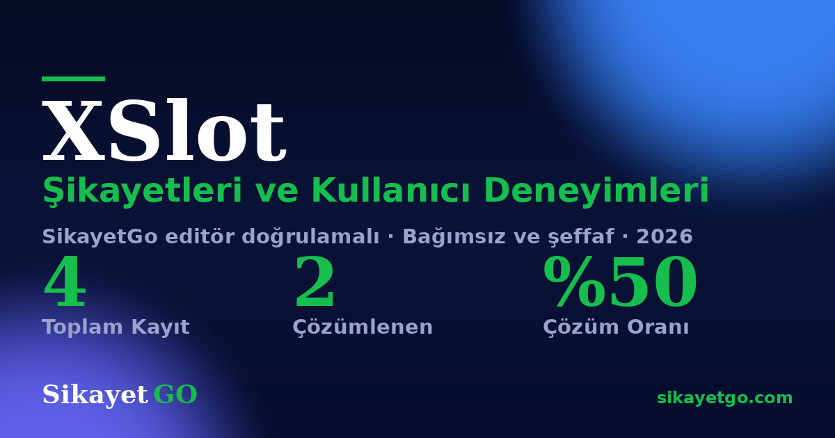 XSlot şikayet sayfası kart görseli