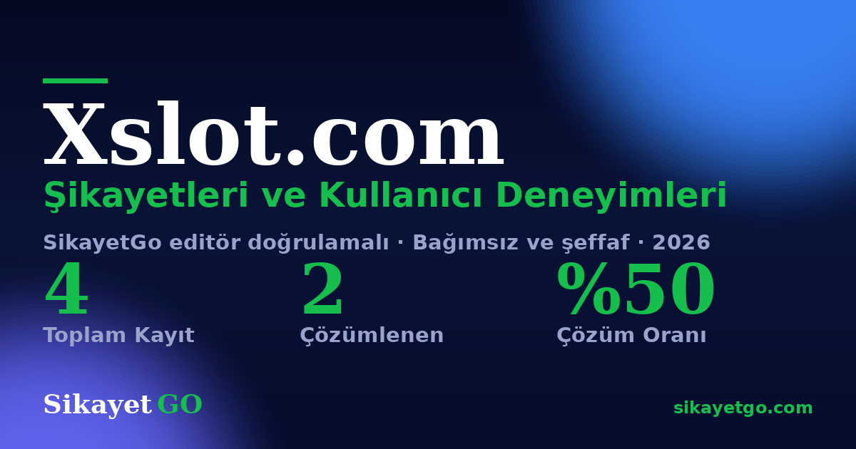 Xslot.com şikayet sayfası kart görseli